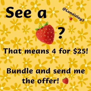 🍓SALE! 4 for $25 if you see a strawberry!🍓
